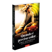 Quando é Preciso Voltar - VIDA & CONSCIENCIA