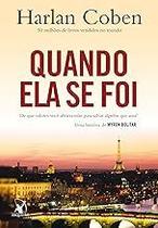 Quando ela se foi (Myron Bolitar Livro 9) Paperback Coben, Harlan and Mendes, Marcelo Quando ela se foi (Myron Bolitar Livro 9) Paperback Coben, Harlan and Mendes, Marcelo