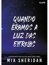 Quando eramos a luz das estrelas Quando eramos a luz das estrelas