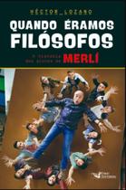 Quando Éramos Filósofos: A História dos alunos de Merlí - FARO EDITORIAL