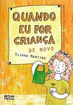 Quando eu for criança de novo - ARTES E OFICIOS Quando eu for criança de novo - ARTES E OFICIOS