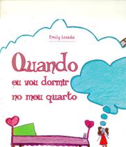 Quando Eu Vou Dormir No Meu Quarto - All Print Quando Eu Vou Dormir No Meu Quarto - All Print