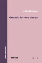 Quando formos doces Quando formos doces