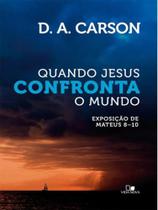 Quando jesus confronta o mundo