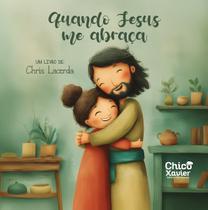 Quando Jesus me Abraça Quando Jesus me Abraça