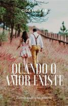 Quando o amor existe Quando o amor existe