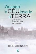 Quando o Céu Invade a Terra - VIDA EDITORA