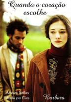 Quando o Coracao Escolhe - BARBARA EDITORA