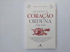Quando o Coração Ordena (1128-1910) - Minotauro