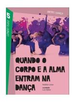 Quando o corpo e a alma entram na dança Quando o corpo e a alma entram na dança