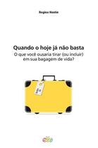 Quando o hoje ja nao basta - AUTORES CATARINENSES