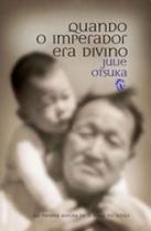 Quando o imperador era divino - GRUA LIVROS