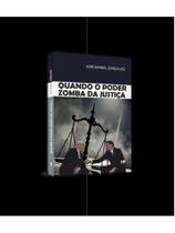 Quando o poder zomba da justiça