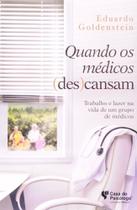 Quando Os Médicos (Des)cansam - Trabalho e Lazer Na Vida De Um Grupo De Médicos