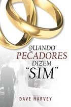 Quando os Pecadores dizem Sim