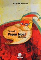 Quando Papai Noel Chorou - EDELBRA