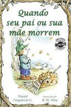 Quando seu pai ou sua mãe morrem