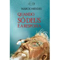 Quando Só Deus É A Resposta - CANCAO NOVA