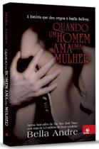 Quando Um Homem Ama Uma Mulher - Novo Conceito Quando Um Homem Ama Uma Mulher - Novo Conceito