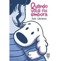 Quando Você Foi Embora - BALAO EDITORIAL