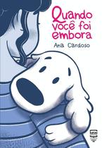 Quando voce foi embora - BALAO EDITORIAL Quando voce foi embora - BALAO EDITORIAL