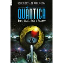 Quântica - espiritualidade e sucesso - Editora AGE Quântica - espiritualidade e sucesso - Editora AGE