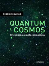 Quantum e cosmos - introdução à metacosmologia - CONTRAPONTO