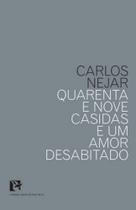 Quarenta e nove casidas e um amor desabitado