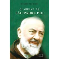 Quaresma de São Padre Pio: 40 Dias de oração