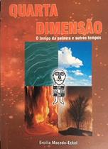 Quarta Dimensão. O Tempo da Palavra e Outros Tempos