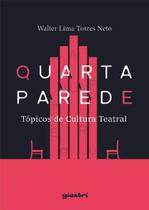 Quarta Parede - Tópicos de Cultura Teatral