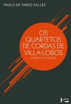 Quartetos de cordas de villa-lobos, os - EDUSP