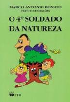 Quarto Soldado Da Natureza, O - - LC