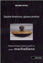 Quase brancos, quase pretos