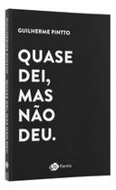 Quase Dei, Mas Não Deu - Histórias De Amor Que Não Deram Certo. Ou Deram Quase Dei, Mas Não Deu - Histórias De Amor Que Não Deram Certo. Ou Deram