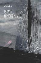 Quase Ninguém Viu Quase Ninguém Viu