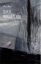 Quase ninguém viu Quase ninguém viu