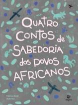 Quatro Contos de Sabedoria dos Povos Africanos
