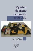 Quatro Décadas de Poesia e de Vida - EDUCS Quatro Décadas de Poesia e de Vida - EDUCS
