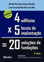 Quatro Edifícios, Cinco Locais de Implantação, Vinte Soluções de Fundações - BLUCHER