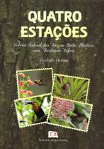 Quatro estacoes: historia natural das aves - TECHNICAL BOOKS