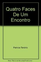Quatro faces de um encontro - colecao signos - EDITORA CALIBAN
