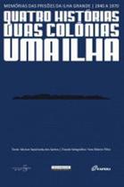 Quatro historias, duas colonias, uma ilha - GARAMOND