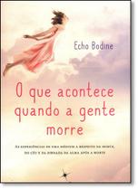 Que Acontece Quando A Gente Morre, O Que Acontece Quando A Gente Morre, O