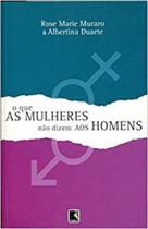 Que as mulheres nao dizem aos homens, o