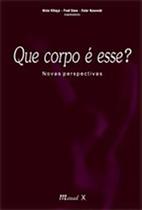 Que Corpo é Esse Novas Perspectivas - MAUAD X Que Corpo é Esse Novas Perspectivas - MAUAD X