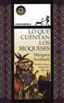 Que Cuentan Los Iroqueses, Lo Que Cuentan Los Iroqueses, Lo