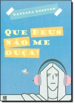 Que Deus Não me Ouça Que Deus Não me Ouça