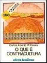 Que E Contracultura, O - BRASILIENSE