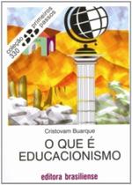 Que e educacionismo, o